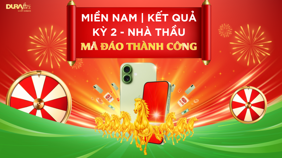 Miền Nam | Kết Quả CTKM QUÉT MÃ NHẬN THƯỞNG DURAflex MÃ ĐÁO THÀNH CÔNG KỲ 2 (7/12/2025 – 15/1/2026)