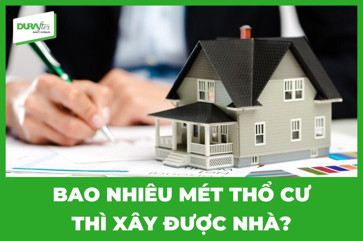 Bao nhiêu mét thổ cư thì được xây nhà