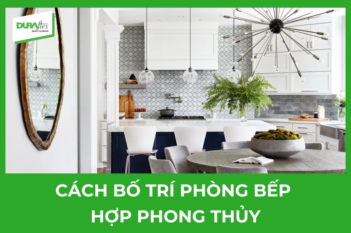 Cách bố trí phòng bếp hợp phong thủy