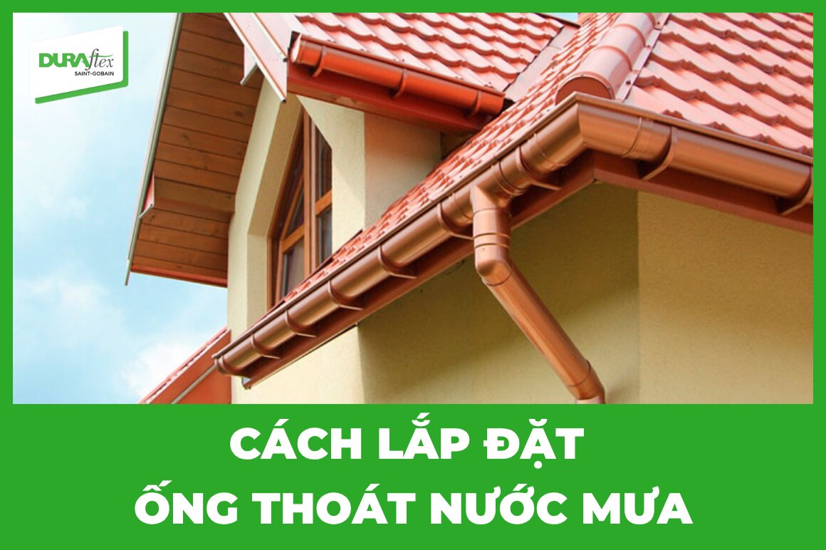 Cách lắp đặt ống thoát nước mưa 