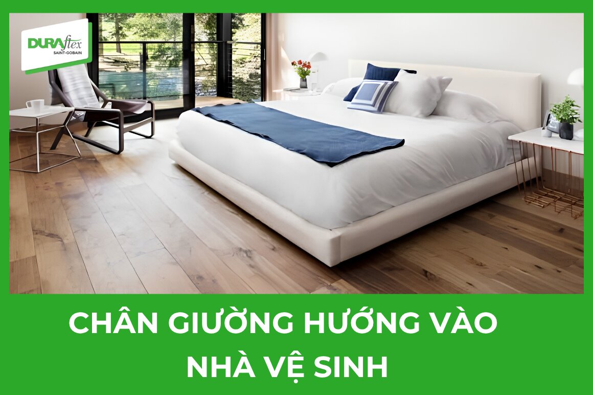 Chân giường hướng vào nhà vệ sinh tác hại và cách hóa giải