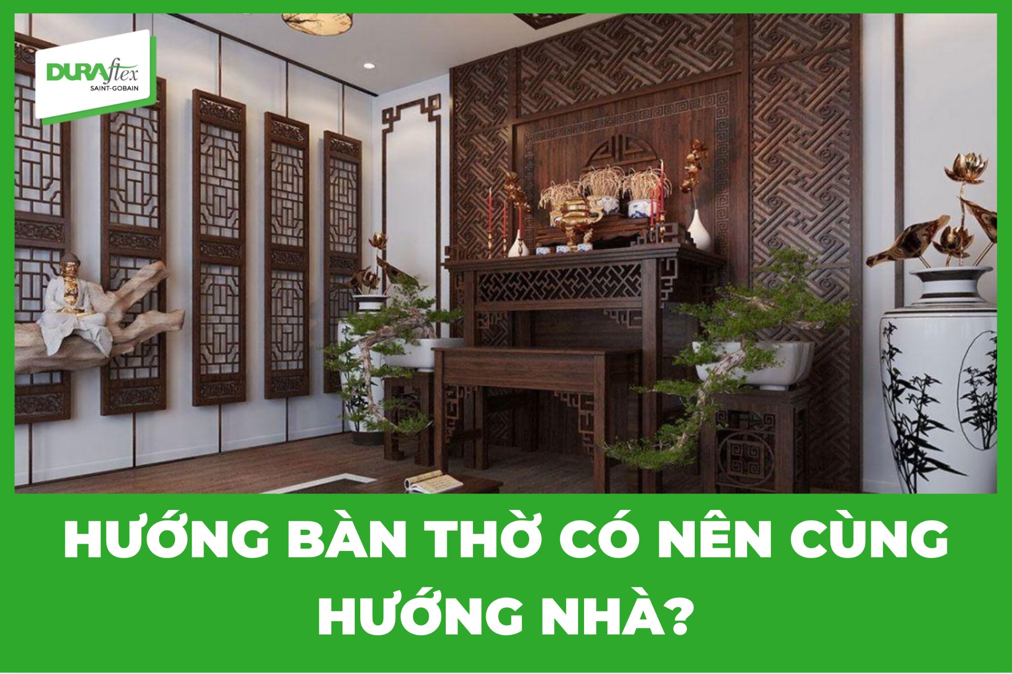 Hướng bàn thờ có nên cùng hướng nhà