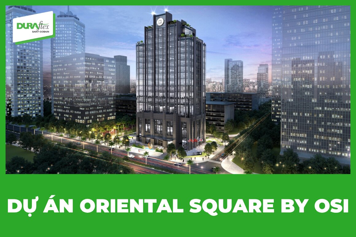 Dự án Oriental Square by Osi