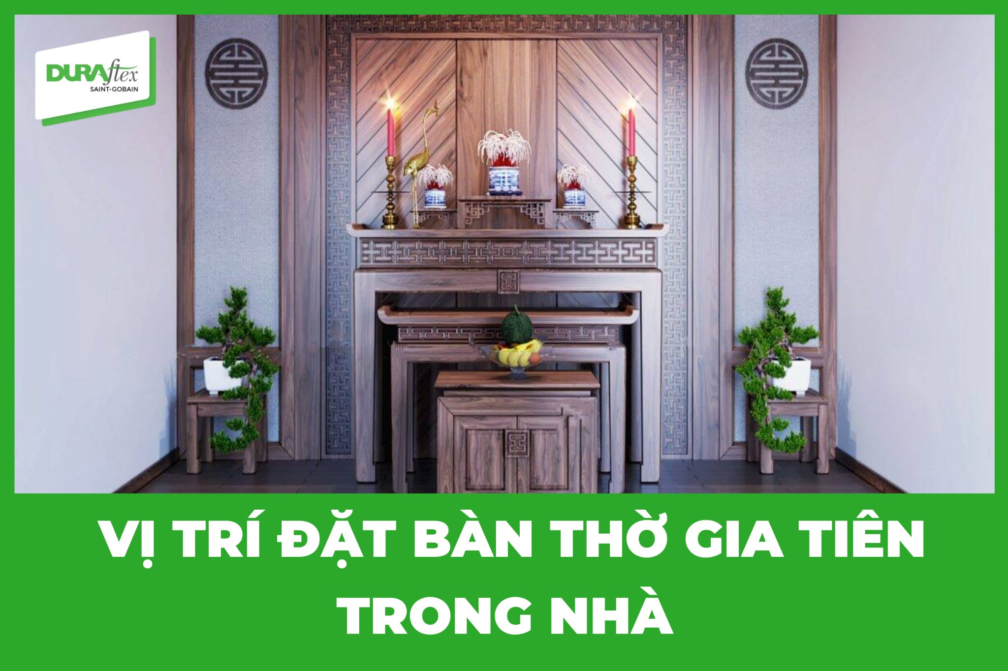 Vị trí đặt bàn thờ gia tiên trong nhà hợp phong thủy