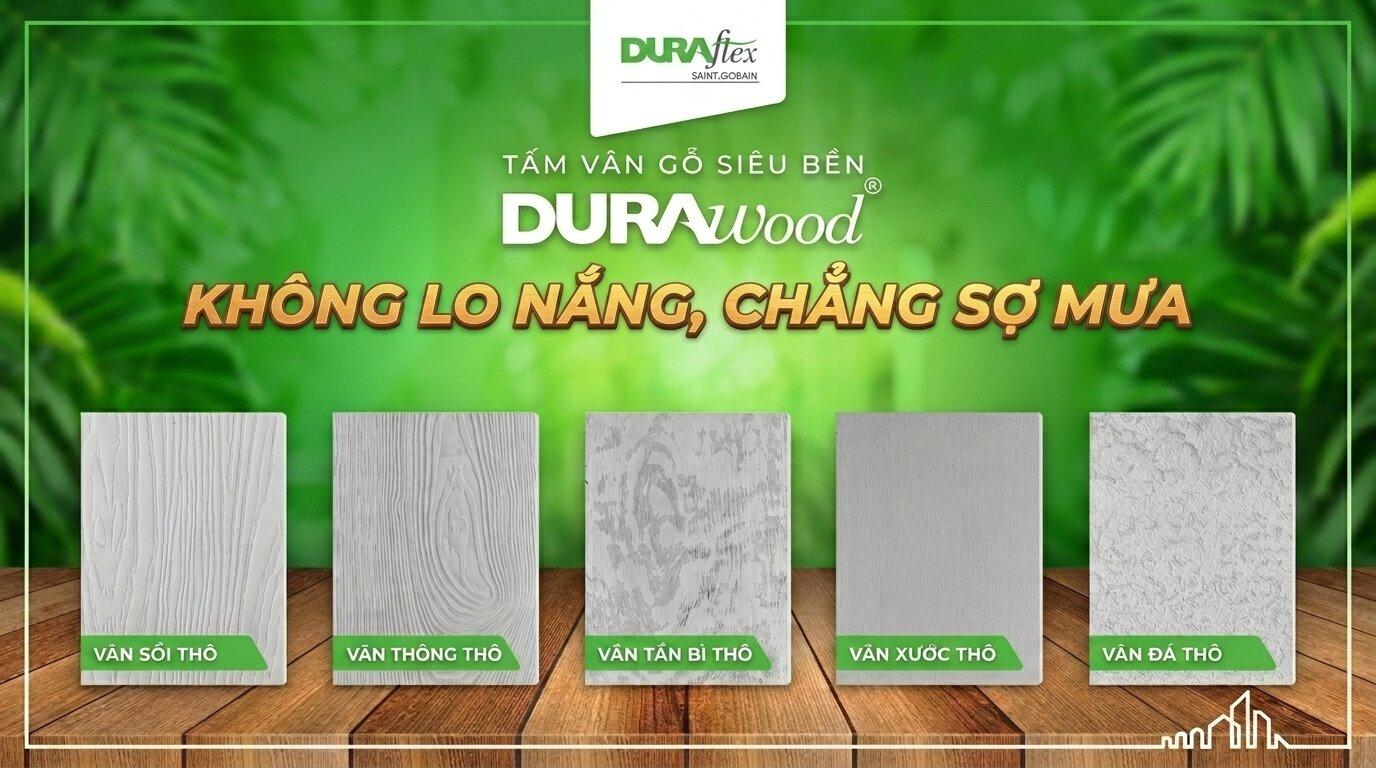 TẤM VÂN GỖ SIÊU BỀN DURAwood KHÔNG LO NẮNG, CHẲNG SỢ MƯA