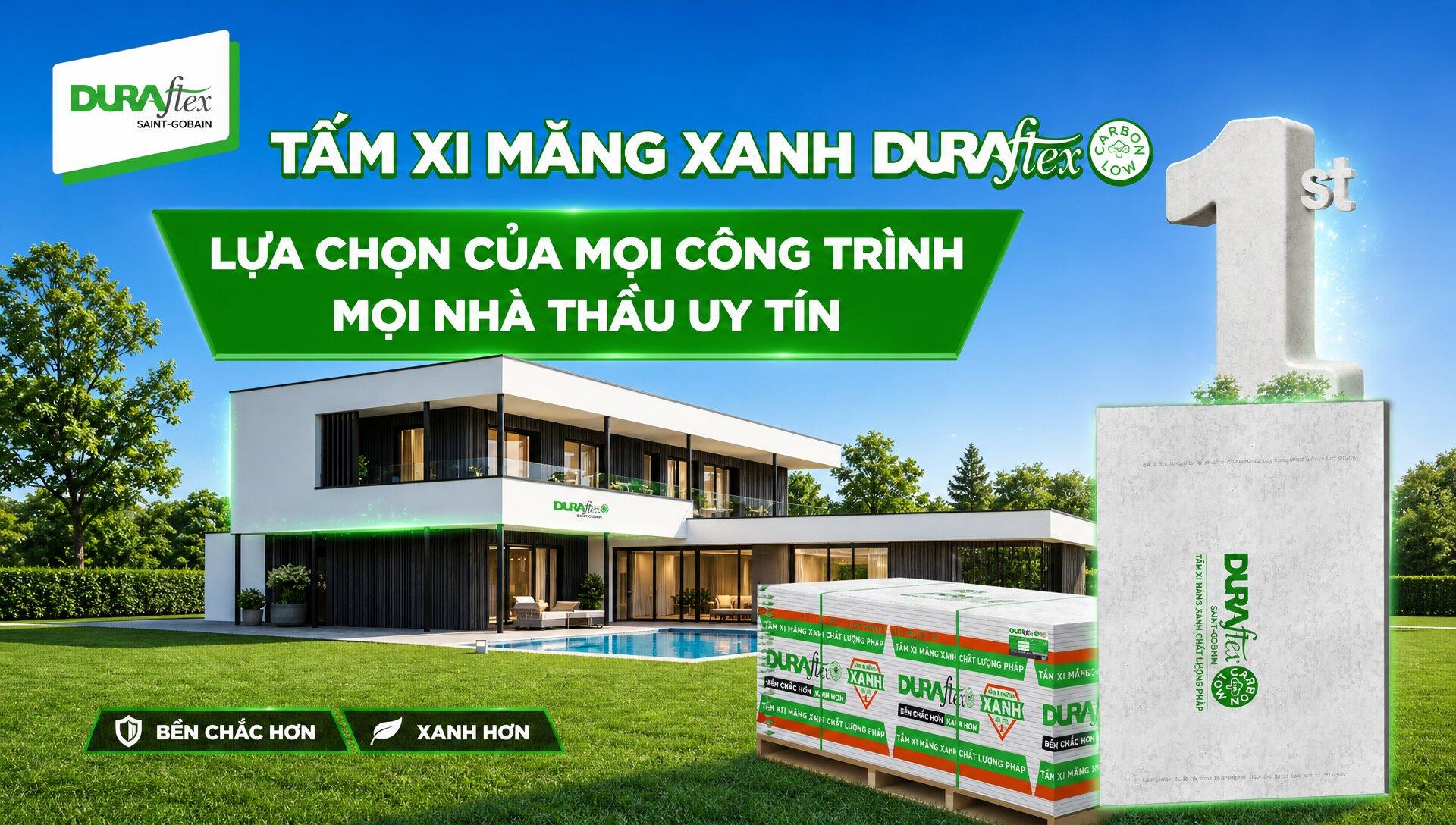 TẤM XI MĂNG XANH DURAflex LỰA CHỌN CỦA MỌI CÔNG TRÌNH MỌI NHÀ THẦU UY TÍN